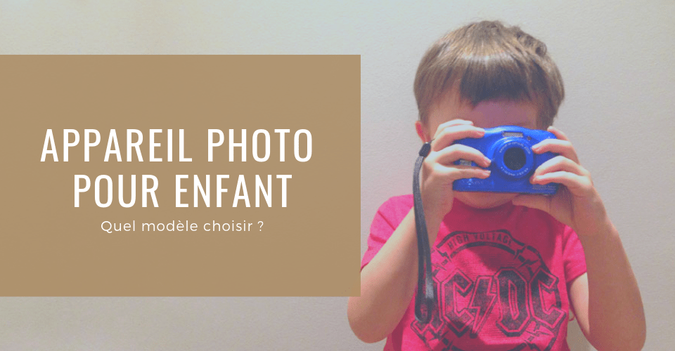 Appareil photo pour enfant